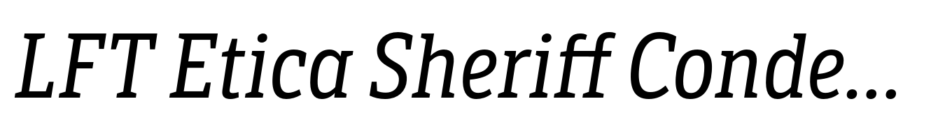 LFT Etica Sheriff Condensed Italic